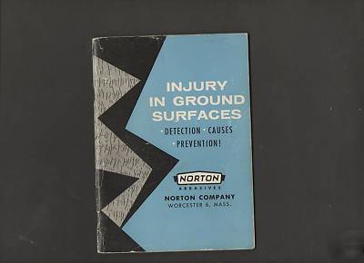 Norton co. abrasives injury in ground surfaces causes++