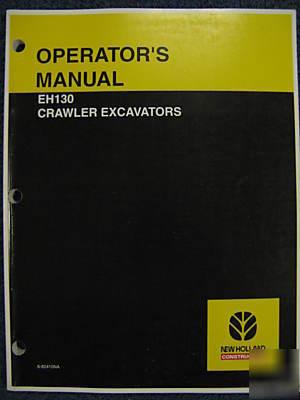 New holland EH130 crawler excavator operator manual