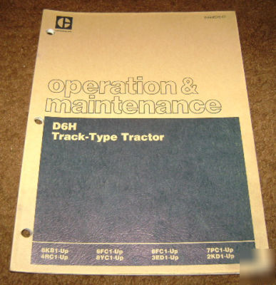 Caterpillar D6H crawler tractor operator's maint manual
