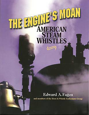 The engine's moan ~american steam whistles~ history