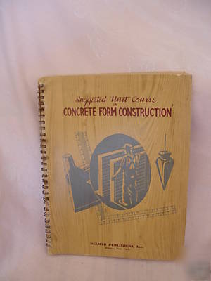 Suggested units course in concrete form construction