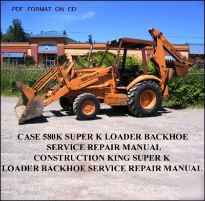 Case 580 super k loader backhoe service manual 580SK cd
