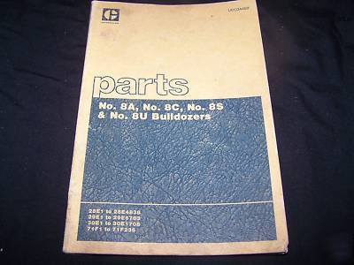 Caterpillar parts book no. 8A 8C 8S 8U D8 dozer blades