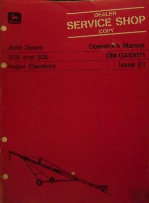John deere 308, 306 auger elevators operator manual