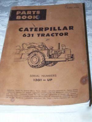 Caterpillar parts book 631 s/n 13G1-up tractor
