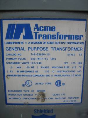 Acme transformer 10 kva 600/120/240 v 10KVA 1PH 3R 3 r