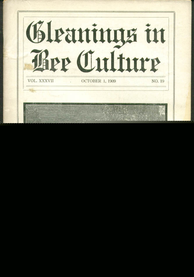 Gleanings in bee culture bi-weekly 10/1 1909 issue