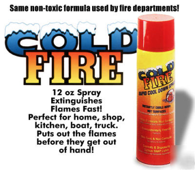 Cold fire spray - puts out flames fast 