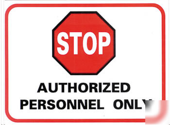 Stop--authorized personnel only sticker