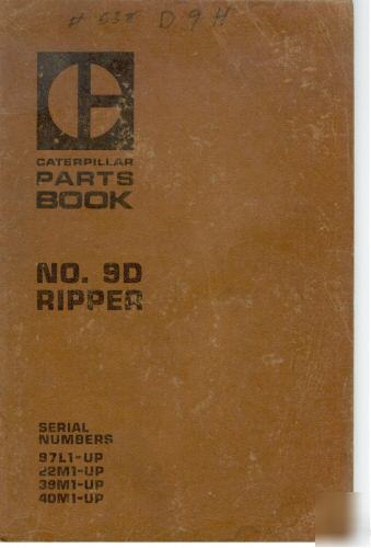 Caterpillar parts book no.9D ripper 97L 22M 39M 40M