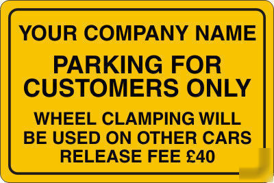 Customers only parking or car clamped rigid board sign