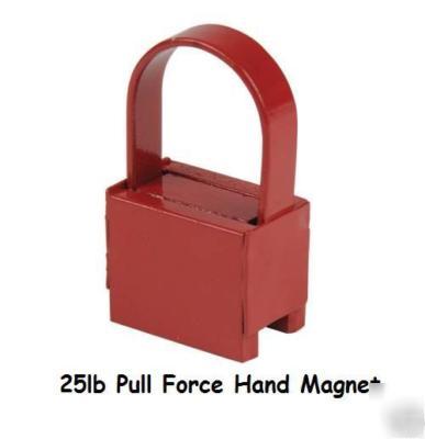 New hand magnet 25LB pull force - not horseshoe - brand 