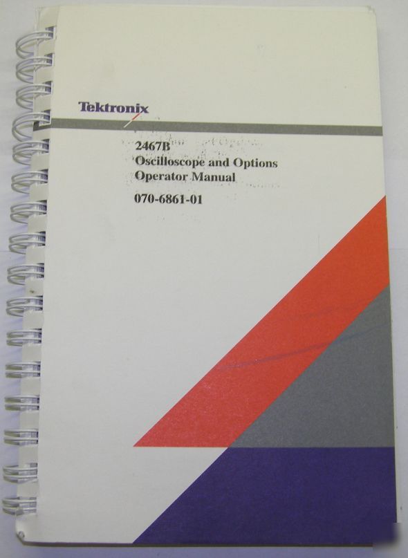 Tektronix 2467B o-scope & options operators manual