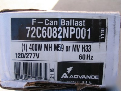 New advance hid ballast dual volt f can 400W M59 or H33 