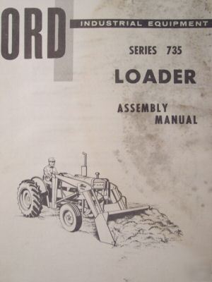 Ford 735 loader assembly manual - original