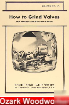 South bend how to grind valves sharpen reamer manual