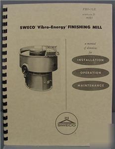 Sweco fmd-7LR vibro-energy mill instruction manual
